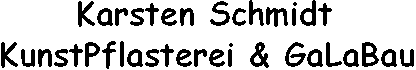 Karsten Schmidt KunstPflasterei & GaLaBau
